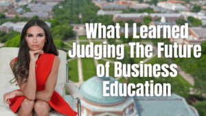 What I Learned Judging The Future of Business Education